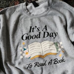 Gray Bookish Sweatshirt It's A Good Day To Read A Book Graphic medium